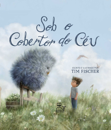 Sob o cobertor do céu – Um menino e uma amizade incomum em um verão inesquecível., de Tim Fischer. Editora Moby Dickens, capa dura, edição 1 em português, 2023