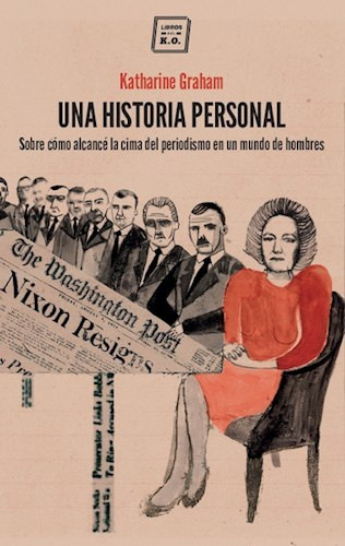 Una Historia Personal - Katharine Graham