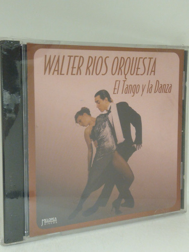 Walter Ríos Orquesta El Tango Y La Danza Cd Nuevo