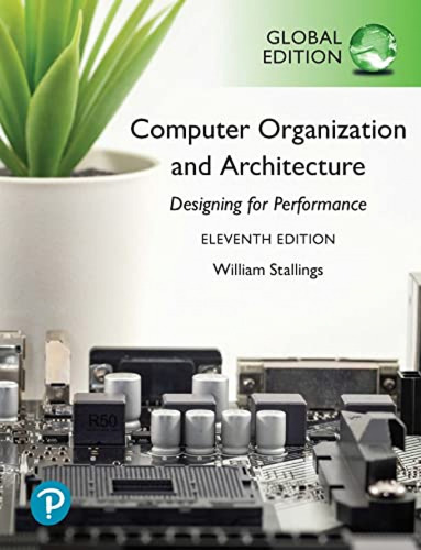 Computer Organization And Architecture, Global Edition  -