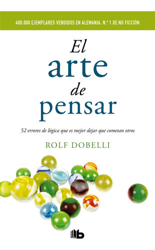 El Arte De Pensar, De Dobelli, Rolf. Editorial B De Bolsillo (ediciones B), Tapa Blanda En Español