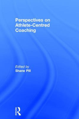 Libro Perspectives On Athlete-centred Coaching - Pill, Sh...