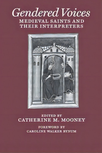 Gendered Voices, De Caroline Walker Bynum. Editorial University Pennsylvania Press, Tapa Blanda En Inglés