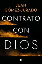 Comprar Contrato Con Dios Gomez-jurado, Juan Ediciones B