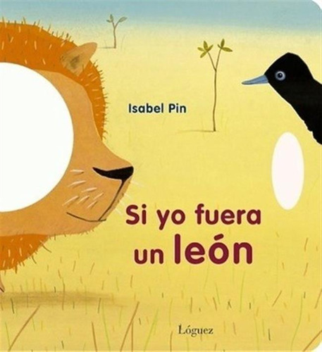 Si Yo Fuera Un León - Isabel Pin