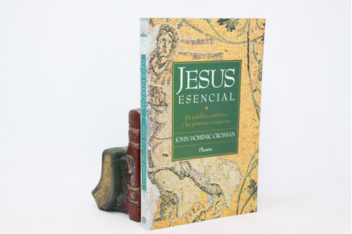 John Dominic Crossan - Jesús Esencial