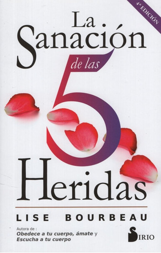 La Sanacion De Las 5 Heridas - Lise Bourbeau