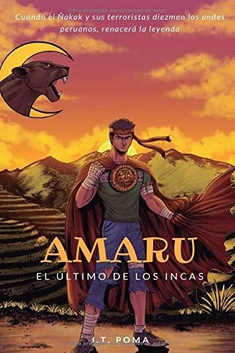 Libro Amaru: El Último De Los Incas (spanish Edition) Lff