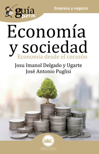 Guã­aburros Economã­a Y Sociedad - Delgado Y Ugarte, Josu...