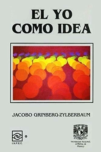 El Yoo Idea - Grinberg Zylberbaum, Dr. Jacobo