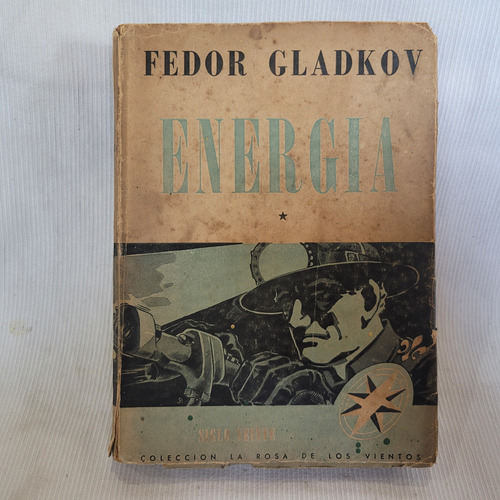 Energia Fedor Gladkov Tomo I Ediciones Siglo Veinte 