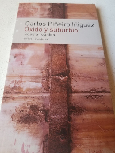 Libro,óxido Y Suburbio,carlos Piñeiro Iñiguez (Reacondicionado)