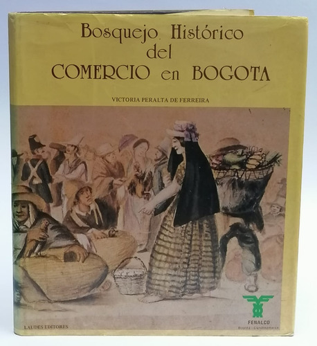 Bosquejo Histórico Del Comercio En Bogotá