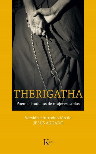 Therigatha Poemas Budistas De Mujeres Sabias De Jesús Aguado