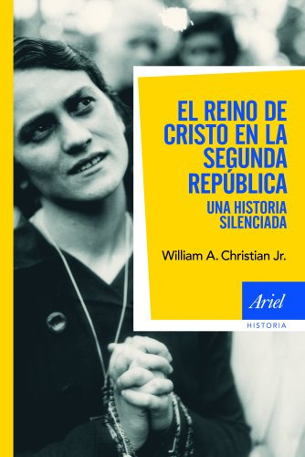 Reino De Cristo En La Segunda Republica Una Historia Silenc, De Vvaa. Editora Ariel, Capa Mole Em Espanhol, 9999