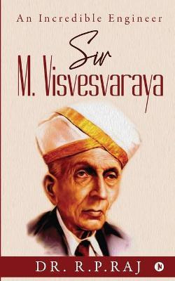 Libro Sir M. Visvesvaraya : An Incredible Engineer - Dr R...