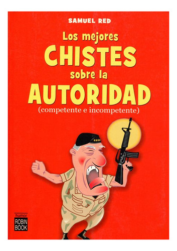 Los Mejores Chistes Sobre La Autoridad, De Red Samuel. Editorial Robinbook, Tapa Blanda En Español, 2009