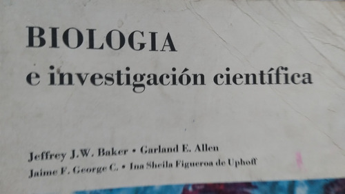 Biologia E Investigacion Cientifica Baker Y Allen