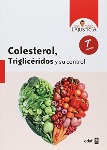 Libro : Colesterol, Trigliceridos Y Su Control  - Ana Mar...