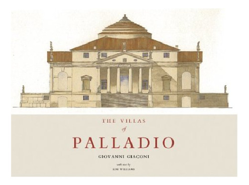 The Villas Of Palladio - Giaconi; Williams