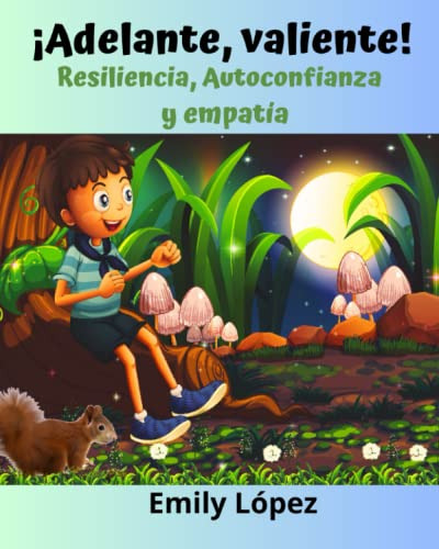 ¡adelante Valiente! -cuentos Ilustrados Para Niños: -cuentos