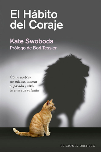 El hÃÂ¡bito del coraje, de Swoboda, Kate. Editorial Ediciones Obelisco S.L., tapa blanda en español