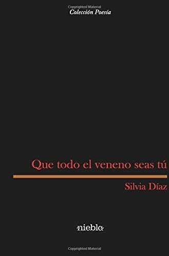 Que Todo El Veneno Seas Tãâº, De Díaz Rodríguez, Silvia. Editorial Niebla, Tapa Blanda En Español