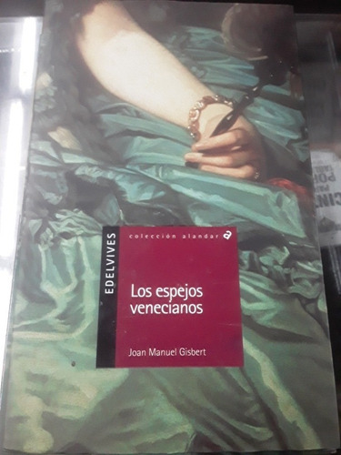 Los Espejos Venecianos - Edelvives Alandar (Usado)