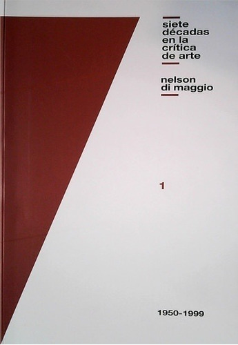 Nelson Di Maggio - Siete Décadas En La Crítica Del Arte (2 T