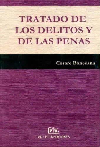 Tratado De Los Delitos Y De Las Penas, De Cesare Bonesana. Editorial Valletta Ediciones, Tapa Blanda En Español