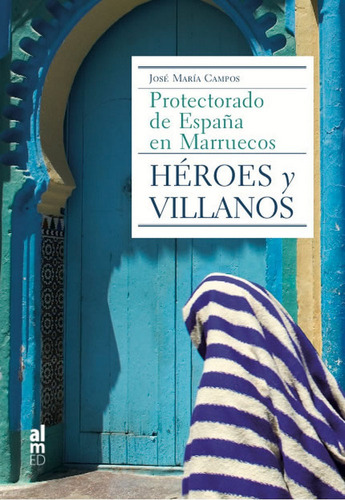 Heroes Y Villanos, De Campos, Jose Maria. Editorial Almed En Español