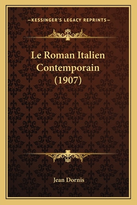 Libro Le Roman Italien Contemporain (1907) - Dornis, Jean