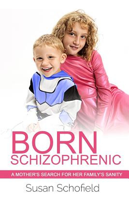 Libro Born Schizophrenic: A Mother's Search For Her Famil...