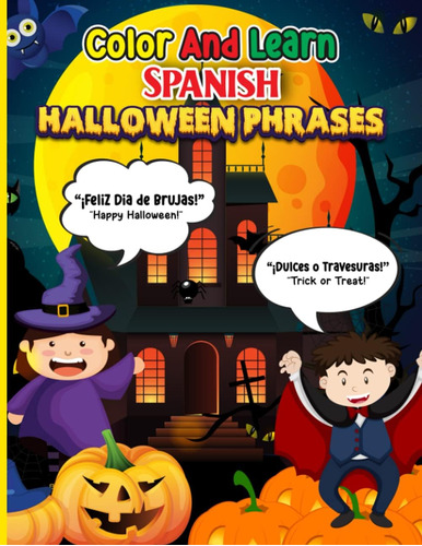 Libro: Colorea Y Aprende Frases De Halloween En Español: Fra