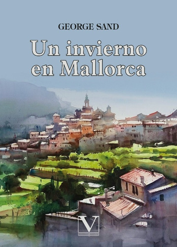 Un Invierno En Mallorca, De George Sand