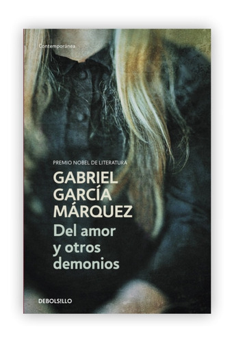 Del Amor Y Otros Demonios / Gabriel García Márquez