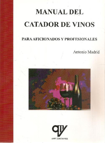 Libro Manual Del Catador De Vinos De Antonio Madrid Vicente