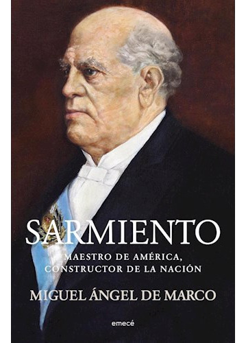 Libro Sarmiento Maestro De America Constructor De La Nacion