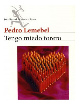 Libro Tengo Miedo Torero (coleccion Biblioteca Breve) De Lem