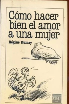 Régine Dumay: Cómo Hacer Bien El Amor A Una Mujer