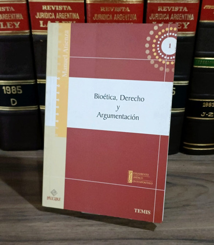 Bioética, Derecho Y Argumentacion - Atienza, Manuel