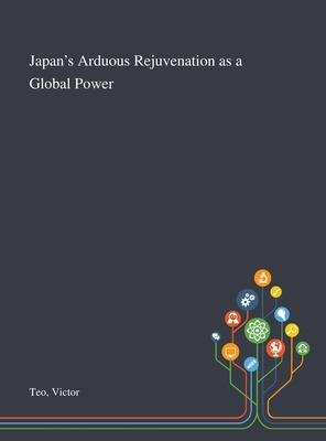 Libro Japan's Arduous Rejuvenation As A Global Power - Te...