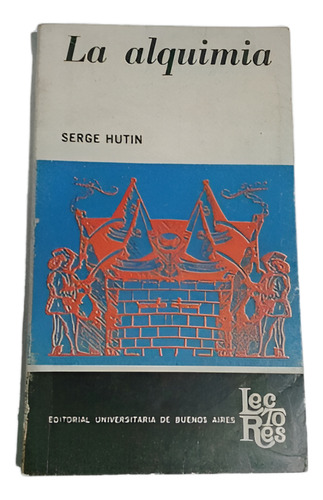 La Alquimia Serge Hutin (Usado)