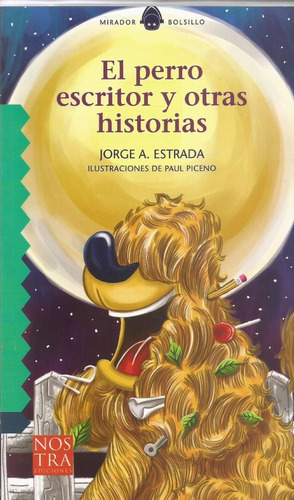 El Perro Escritor Y Otras Historias Lector Medio Nostra Edit