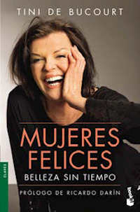 Mujeres Felices - Tini De Bucourt