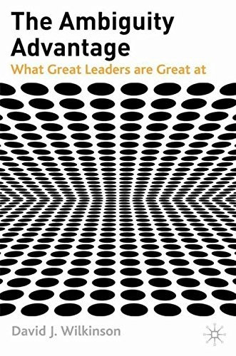 Libro The Ambiguity Advantage: What Great Leaders Are Grea
