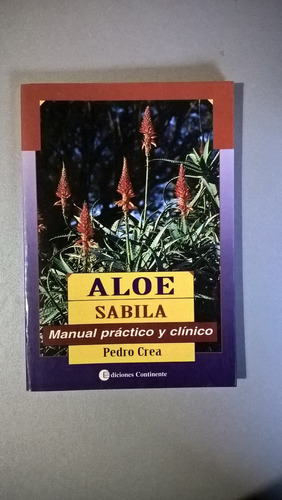 Aloe Sabila Manual Práctico Y Clínico - Pedro Crea