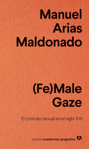 Fe Male Gaze - Arias Maldonado,manuel