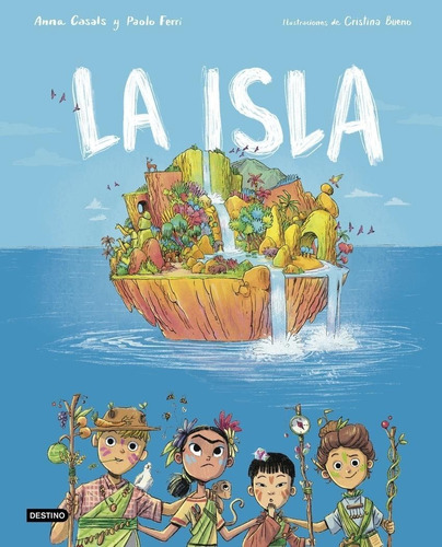 Libro: La Isla. Ferri, Paolo/casals, Anna/bueno, Cris. Desti