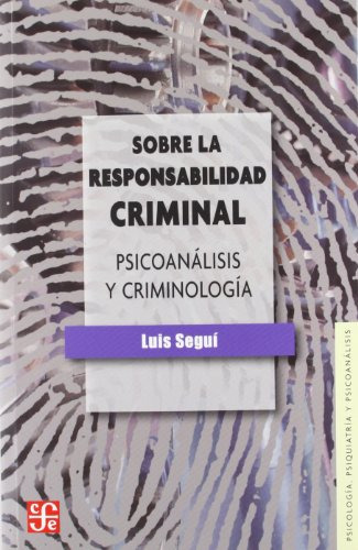 Libro Sobre La Responsabilidad Criminal  De Segui Luis  Fce